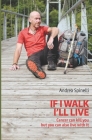 If I walk, I'll live: Cancer can kill you, but you can also live with it Cover Image