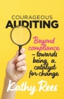 Courageous Auditing: Beyond compliance - towards being a catalyst for change Cover Image