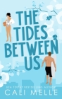 The Tides Between Us By Cali Melle Cover Image