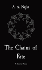 The Chains of Fate: A Novel of Avonia By A. a. Night Cover Image