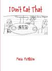 I Don't Eat That By Mecia McAllister Cover Image