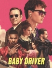 Baby Driver: Screenplay By Chad Gregory Cover Image