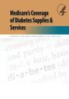 Medicare's Coverage of Diabetes Supplies & Services By Centers For Medicare Medicaid Services, U. S. Department of Heal Human Services Cover Image