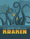 The Secret Life of the Kraken By Benjamin Harper Cover Image