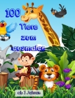 100 Tiere zum ausmalen ab 3 Jahren: Mein tolles Kindergarten Malblock mit tollen lustigen Tieren By Maya Rein Cover Image