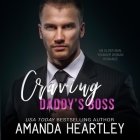 Craving Daddy's Boss: An Older Man, Younger Woman Romance By Amanda Heartley, Rachel Woods (Read by), Patrick James (Read by) Cover Image