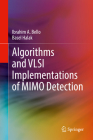 Algorithms and VLSI Implementations of Mimo Detection By Ibrahim A. Bello, Basel Halak Cover Image