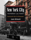 New York City Yesterday and Today: Exploring the City's Tax Photographs By Jamie McDonald Cover Image