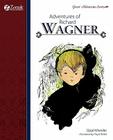 Adventures of Richard Wagner By Opal Wheeler Cover Image