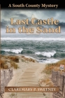 Last Castle in the Sand By Claremary P. Sweeney Cover Image