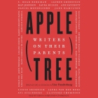 Apple, Tree: Writers on Their Parents Cover Image