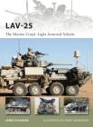 LAV-25: The Marine Corps’ Light Armored Vehicle (New Vanguard #185) By James D’Angina, Henry Morshead (Illustrator) Cover Image