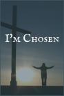 I'm Chosen: A Hallucinogens Addiction and Recovery Writing Notebook By J. Sobriety Press Cover Image