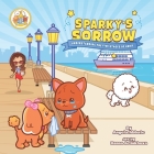 Sparky's Sorrow: Understanding The Five Stages Of Grief By Hanna Artiukhova (Illustrator), Angela Abbate Cover Image