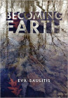 Becoming Earth By Eva Saulitis Cover Image