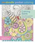 Zendoodle Pocket Coloring: Calming Swirls: Stress-Relieving Designs to Color and Display Cover Image