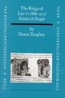 The Reign of Leo VI (886-912): Politics and People (Medieval Mediterranean #15) By Tougher Cover Image