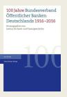 100 Jahre Bundesverband Offentlicher Banken Deutschlands 1916-2016 By Ibf (Editor) Cover Image