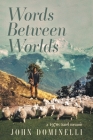 Words Between Worlds: A 1970s Travel Memoir Cover Image