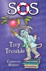 SOS Tiny Trouble By Cameron Stelzer, Cameron Stelzer (Illustrator) Cover Image