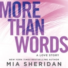 More Than Words: A Love Story By Mia Sheridan Cover Image
