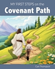 My First Steps on the Covenant Path (Boy Version) By Carolyn Thompson Cover Image