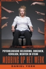 Mobbing op Het Werk: Psychologische Belegering, Oorzaken, Gevolgen, Rechten en Steun By Daniel York Cover Image