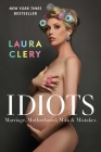 Idiots: Marriage, Motherhood, Milk & Mistakes Cover Image