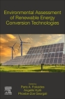 Environmental Assessment of Renewable Energy Conversion Technologies By Paris A. Fokaides (Editor), Phoebe-Zoe Morsink-Georgali (Editor), Angeliki Kylili (Editor) Cover Image