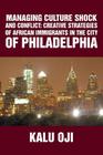 Managing Culture Shock and Conflict: Creative Strategies of African Immigrants in the City of Philadelphia Cover Image