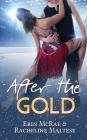 After the Gold By Erin McRae, Racheline Maltese, Victoria Cooper (Cover Design by) Cover Image