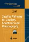 Satellite Altimetry for Geodesy, Geophysics and Oceanography: Proceedings of the International Workshop on Satellite Altimetry, a Joint Workshop of Ia (International Association of Geodesy Symposia #126) Cover Image