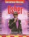 Usher (Contemporary Musicians and Their Music) By Dave Rodney Cover Image