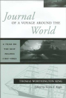 JOURNAL OF A VOYAGE AROUND THE WORLD: A YEAR ON THE SHIP HELENA (1841-1842) By THOMAS WORTHINGTON KING, CAROL F. JOPLING, STEVEN KAGLE Cover Image