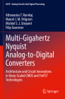 Multi-Gigahertz Nyquist Analog-To-Digital Converters: Architecture and Circuit Innovations in Deep-Scaled CMOS and Finfet Technologies (Analog Circuits and Signal Processing) By Athanasios T. Ramkaj, Marcel J. M. Pelgrom, Michiel S. J. Steyaert Cover Image