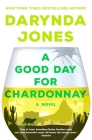 A Good Day for Chardonnay: A Novel (Sunshine Vicram Series #2) Cover Image