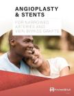 Angioplasty & Stents: For Narrowed Arteries and Vein Bypass Grafts By Pritchett and Hull Cover Image