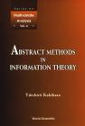 Abstract Methods in Information Theory (Multivariate Analysis #4) Cover Image