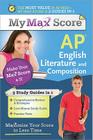 My Max Score AP English Literature and Composition: Maximize Your Score in Less Time Cover Image
