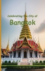 Celebrating the City of Bangkok Cover Image