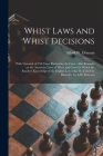 Whist Laws and Whist Decisions: With Upwards of 150 Cases Illustrating the Laws: Also Remarks on the American Laws of Whist and Cases by Which the Rea By Alfred W. (Alfred Wilks) 18 Drayson (Created by) Cover Image