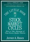 The Little Book of Stock Market Cycles: How to Take Advantage of Time-Proven Market Patterns (Little Books. Big Profits #43) By Jeffrey A. Hirsch Cover Image