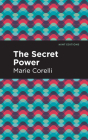 The Secret Power By Marie Corelli, Mint Editions (Contribution by) Cover Image