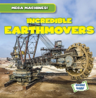 Incredible Earthmovers By Natalie Humphrey Cover Image
