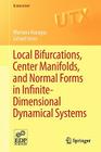 Local Bifurcations, Center Manifolds, and Normal Forms in Infinite-Dimensional Dynamical Systems (Universitext) By Mariana Haragus, Gérard Iooss Cover Image