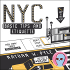NYC Basic Tips and Etiquette By Nathan W. Pyle Cover Image