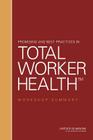 Promising and Best Practices in Total Worker Health: Workshop Summary Cover Image