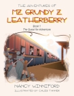The Adventures of Mz. Grundy Z. Leatherberry: Book 1 The Quest for Adventure Cover Image