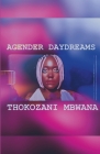 Agender Daydreams By Thokozani Mbwana, Ami J. Sanghvi (Cover Design by), Gutslut Press (Other) Cover Image