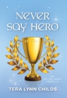 Never Say Hero (Oh. My. Gods. #4) By Tera Lynn Childs Cover Image